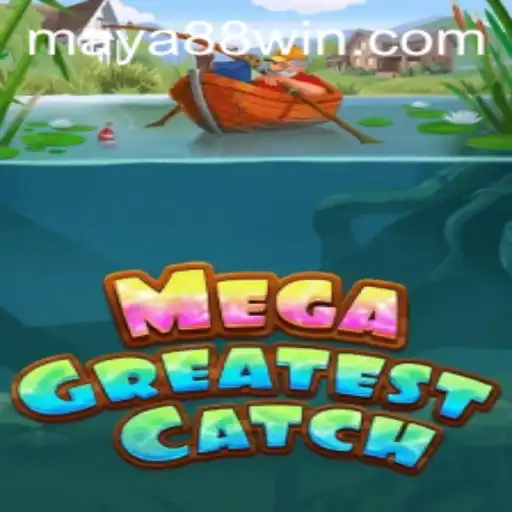 MegaGreatestCatch: The Ultimate Gaming Experience